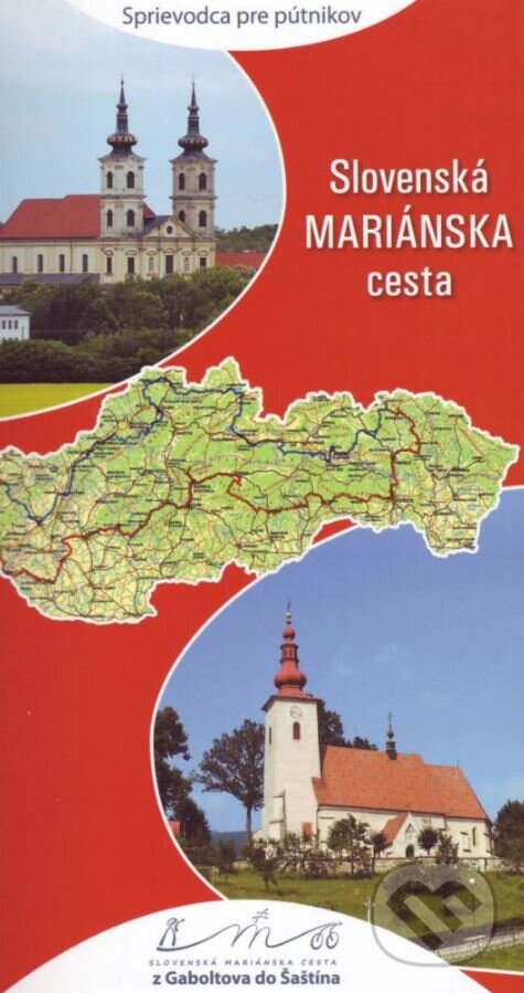 Levně Slovenská Mariánska cesta (sprievodca pre pútnikov) - kniha z kategorie Sprievodcovia