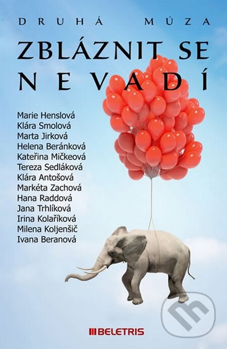Levně Zbláznit se nevadí - Druhá múza - Kolektiv autorů - kniha z kategorie Beletria