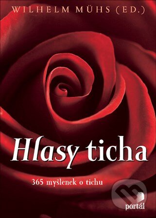 Levně Hlasy ticha (365 myšlenek o tichu) - Wilhelm Muhs - kniha z kategorie Spiritualita