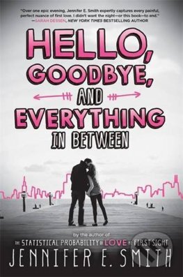 Levně Hello, Goodbye, And Everything In Between - Jennifer E Smith - kniha z kategorie Pre deti a mládež