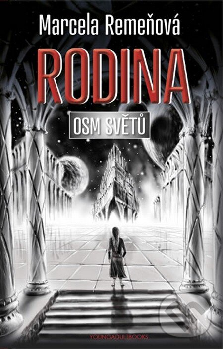 Levně Osm světů 3: Rodina - Marcela Remeňová - kniha z kategorie Fantasy