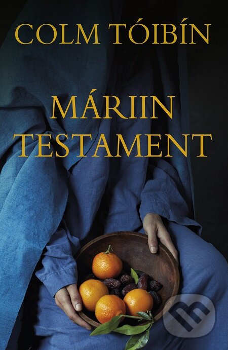 E-kniha: Máriin testament (Colm Tóibín). Tatran, 2016
