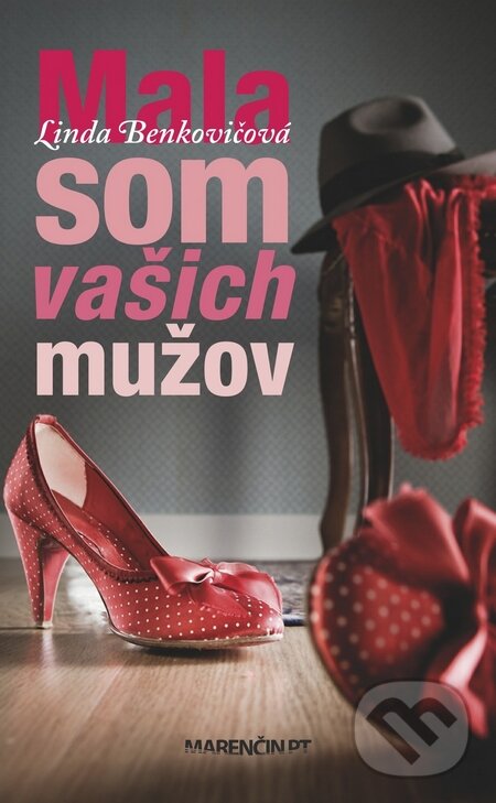 Levně Mala som vašich mužov - Linda Benkovičová - kniha z kategorie Beletria