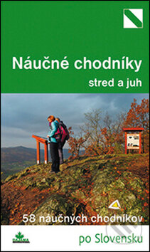 Levně Náučné chodníky - stred a juh (58 náučných chodníkov) - kniha z kategorie Sprievodcovia