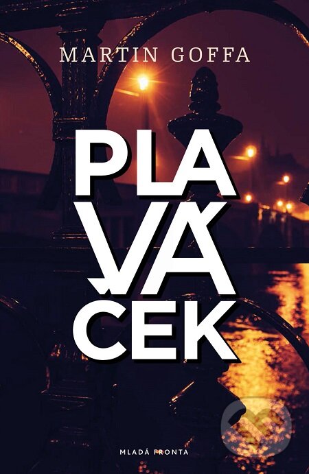 E-kniha: Plaváček (Martin Goffa). Mladá fronta, 2016