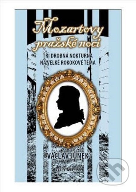 Mozartovy pražské noci - Václav Junek, Edice knihy Omega, 2016