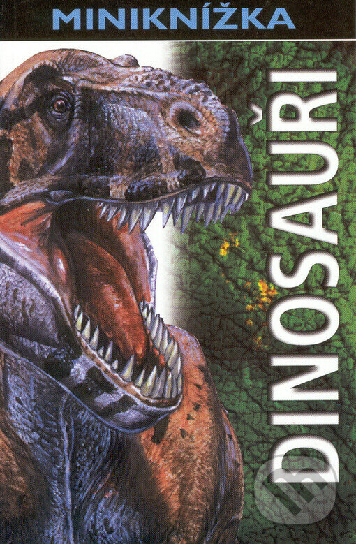 Kniha: Dinosauři - miniknížka (Sue Nicholson). Slovart, 2003
