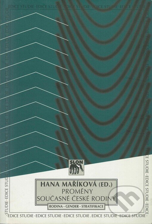 Proměny současné české rodiny - Hana Maříková, SLON, 2001