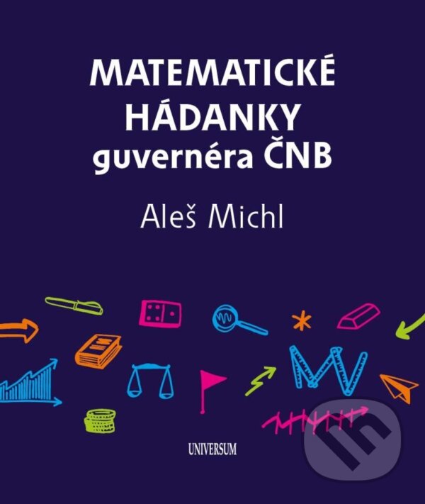 Levně Matematické hádanky guvernéra ČNB - Aleš Michl - kniha z kategorie Naučné knihy