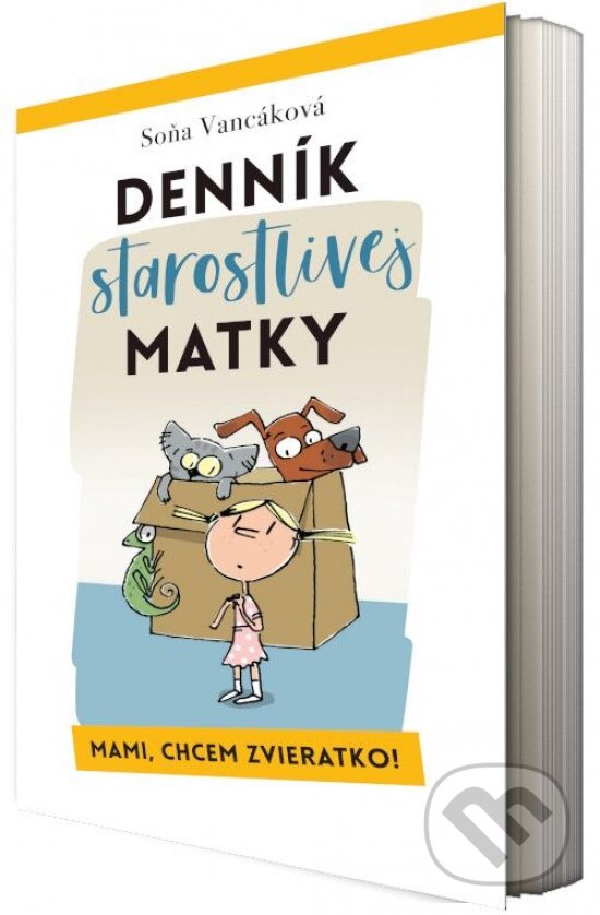 Levně Denník starostlivej matky - Mami, chcem zvieratko! - kniha z kategorie Vzťahy a rodina