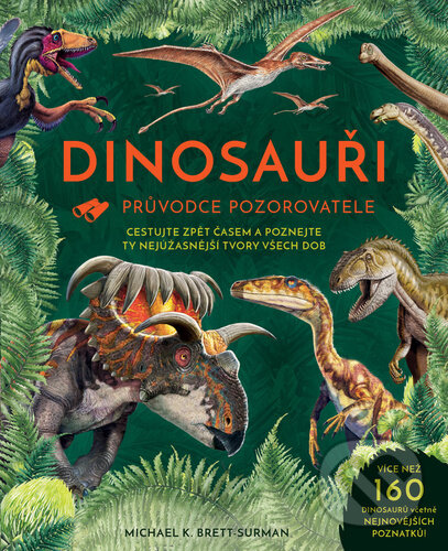 Levně Dinosauři - Michael K. Brett-Surman - kniha z kategorie Naučné knihy