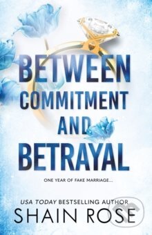 Levně Between Commitment and Betrayal - Shain Rose - kniha z kategorie Romantické
