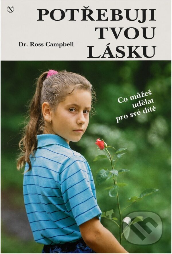 Kniha: Potřebuji tvou lásku (Ross Campbell). Návrat, 1992