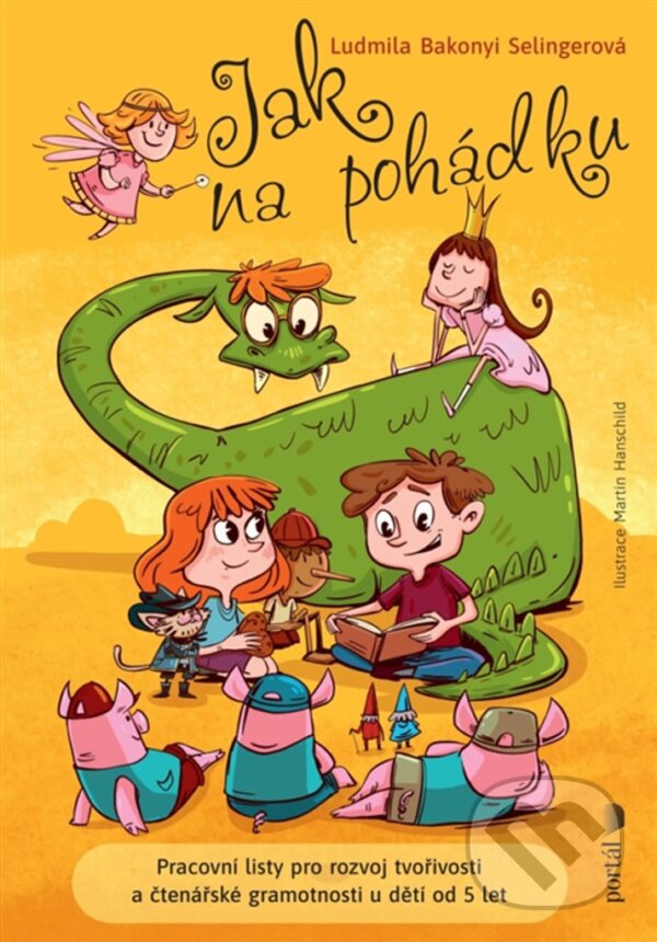 Levně Jak na pohádku (Pracovní listy pro rozvoj tvořivosti a čtenářské gramotnosti u dětí od 5 let) - kniha z kategorie Naučné knihy