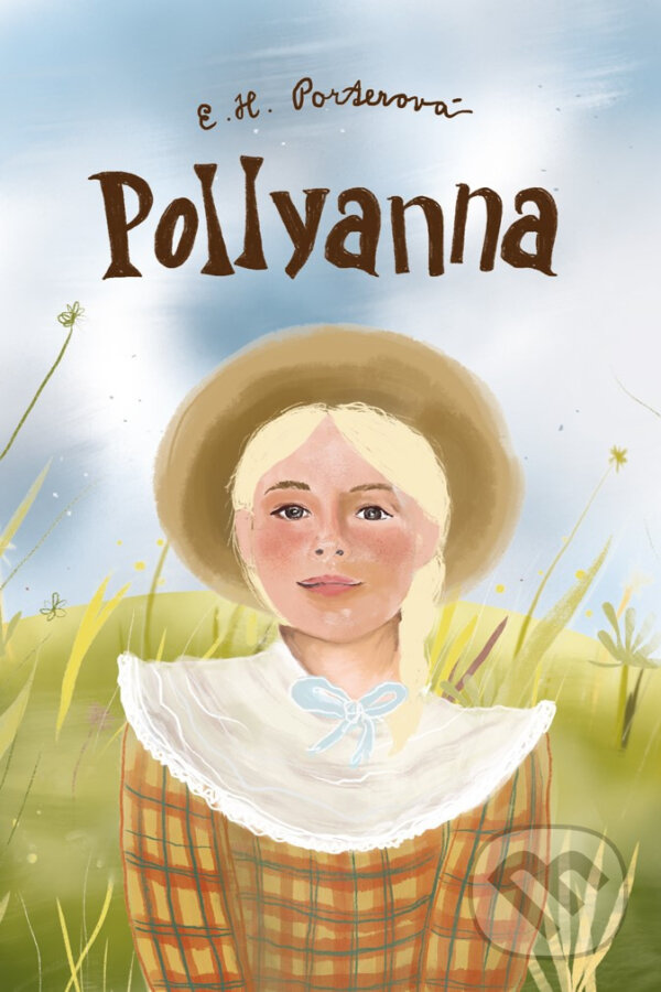 Levně Pollyanna - Eleanor H. Porter, Katarína Sojková (ilustrátor), Mária Melicherčíková (ilustrátor) - kniha z kategorie Pre deti a mládež