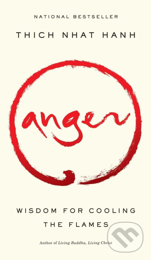 Levně Anger (Wisdom for Cooling the Flames) - Thich Nhat Hanh - kniha z kategorie Budhizmus