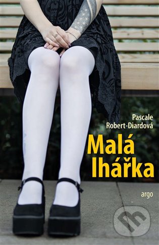 Levně Malá lhářka - Pascale Robert-Diard - kniha z kategorie Thrillery