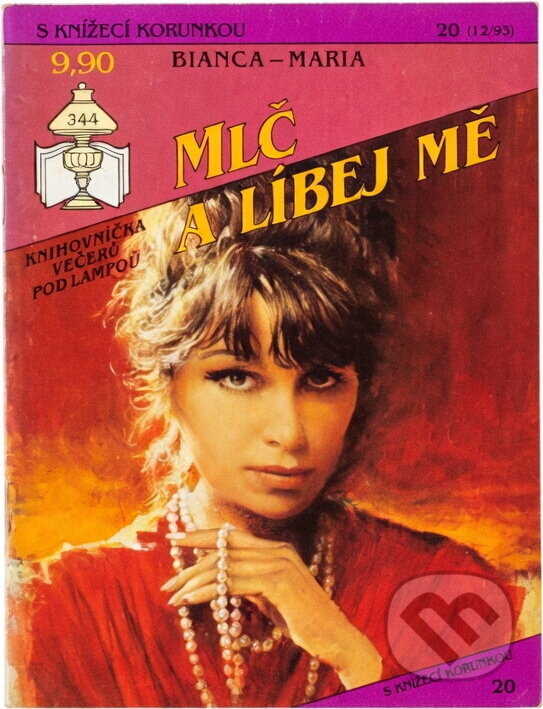Kniha: Mlč a líbej mě (Bianca-Maria). Ivo Železný, 1993