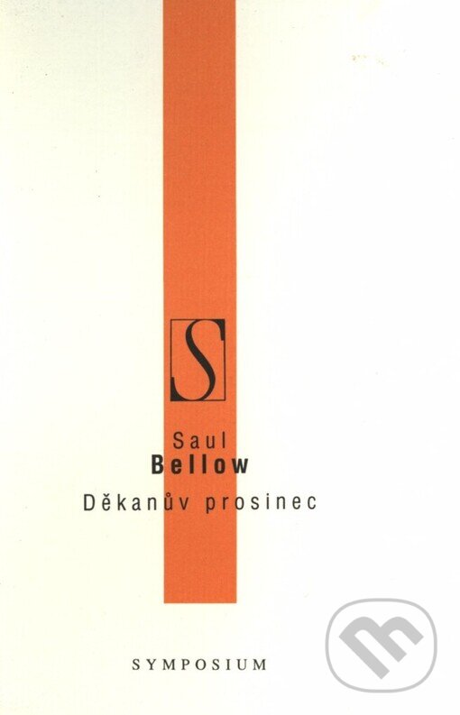 Kniha: Děkanův prosinec (Saul Bellow). Volvox Globator, 1999