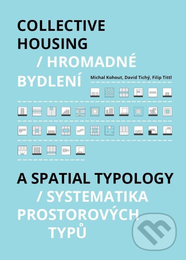 Levně Hromadné bydlení / Collective Housing (Systematika prostorových typů / A Spatia Typology) - kniha z kategorie Stavebníctvo