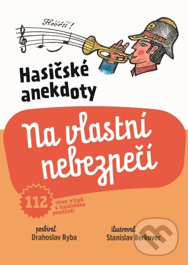 Levně Hasičské anekdoty (Na vlastní nebezpečí) - Drahoslav Ryba - kniha z kategorie Beletria