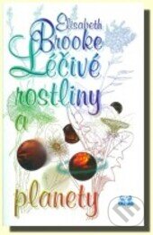 Kniha: Léčivé rostliny a planety (Elisabeth Brooke). OLDAG, 1999