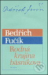 Kniha: Rodná krajina básníkova (Bedřich Fučík). Triáda, 2004