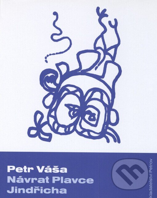 Levně Návrat Plavce Jindřicha - Petr Váša, Petr Váša (Ilustrátor) - kniha z kategorie Poézia
