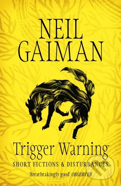 Levně Trigger Warning (Short Fictions and Disturbances) - Neil Gaiman - kniha z kategorie Beletria