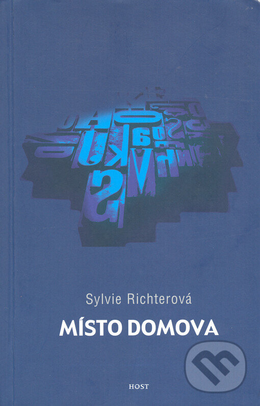 Kniha: Místo domova (Sylvie Richterová). Host, 2005