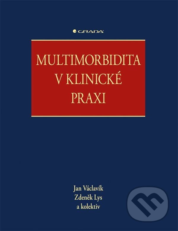 E-kniha: Multimorbidita v klinické praxi (Jan Václavík, Zdeněk Lys a kolektív). Grada, 2023