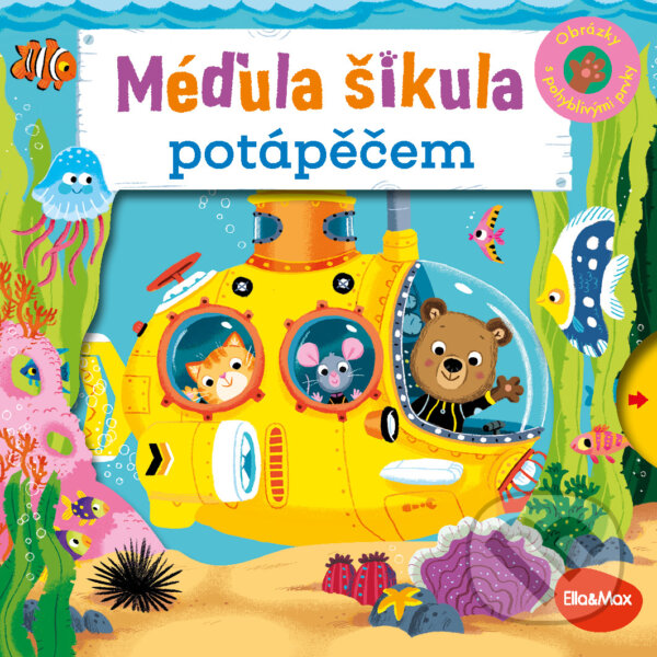 Levně Méďula šikula potápěčem (Obrázky s pohyblivými prvky) - kniha z kategorie Naučné knihy