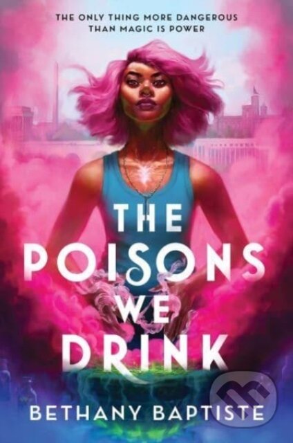 Levně The Poisons We Drink - Bethany Baptiste - kniha z kategorie Fantasy