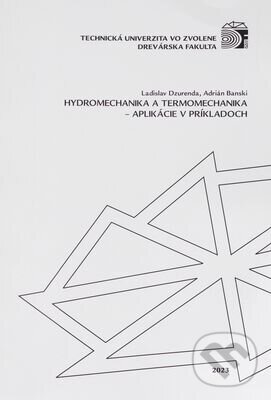 Levně Hydromechanika a termomechanika - aplikácie v príkladoch - kniha z kategorie Vysoké školy