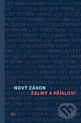 Kniha: Nový zákon, Žalmy a Přísloví (Česká biblická společnost). Česká biblická společnost, 2024