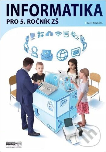 Levně Informatika pro 5. ročník ZŠ - Pavel Navrátil - kniha z kategorie Informatika