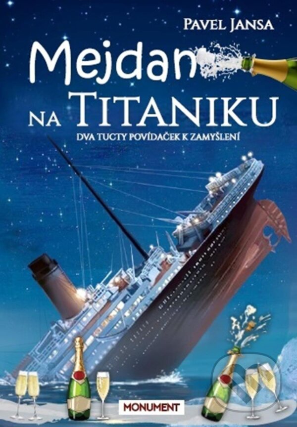 Levně Mejdan na Titaniku (Dva tucty povídaček k zamyšlení) - kniha z kategorie Spoločenská beletria