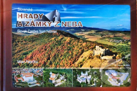 Levně Hrady a zámky z neba (Slovak Castles from heaven) - Milan Paprčka - kniha z kategorie Fotografie