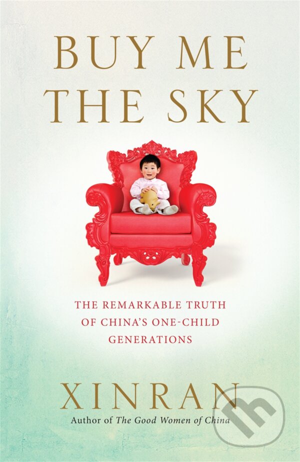 Levně Buy Me The Sky (The remarkable truth of China’s one-child generations) - kniha z kategorie Humanitné a spoločenské vedy