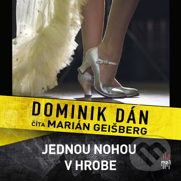 Levně Jednou nohou v hrobe (MP3) - Dominik Dán - audiokniha z kategorie Detektívky