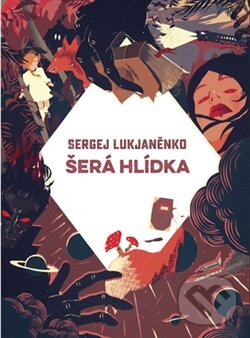 Levně Šerá hlídka - Sergej Lukjaněnko - kniha z kategorie Sci-fi