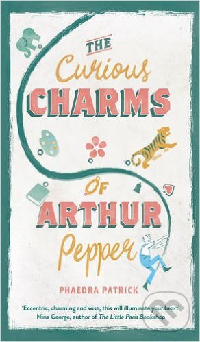 Levně The Curious Charms of Arthur Pepper - Phaedra Patrick - kniha z kategorie Beletria