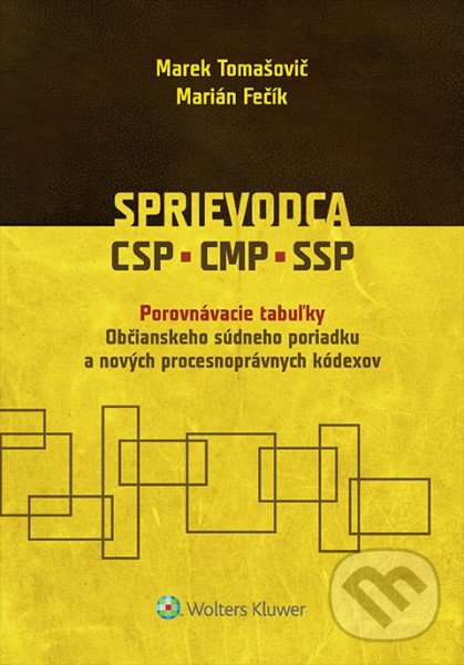 Sprievodca CSP, CMP, SSP - Marek Tomašovič, Marián Fečík, Wolters Kluwer, 2016