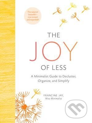 Levně The Joy of Less - Francine Jay - kniha z kategorie Sebarozvoj