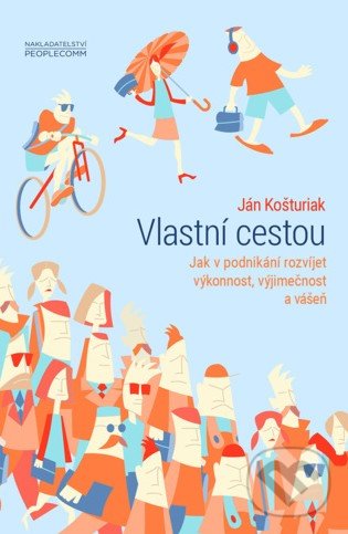 Levně Vlastní cestou (Jak v podnikání rozvíjet výkonnost, výjimečnost a vášeň) - kniha z kategorie Management