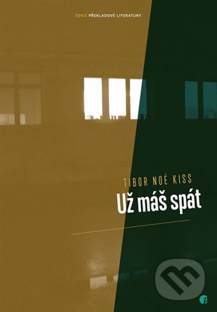 Levně Už máš spát - Tibor Noé Kiss - kniha z kategorie Spoločenská beletria