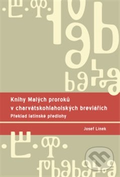 Levně Knihy Malých proroků v charvátskohlaholských breviářích - kniha z kategorie História