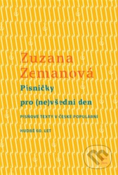 Levně Písničky pro (ne)všední den (Písňové texty v české populární hudbě 60. let) - kniha z kategorie Hudba