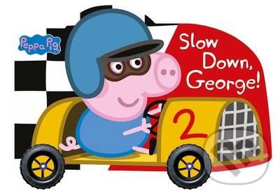 Levně Peppa Pig: Slow Down, George! - kniha z kategorie Pre deti a mládež