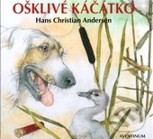 Levně Ošklivé káčátko - Hans Christian Andersen - kniha z kategorie Pre deti a mládež